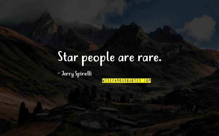 Right Wingers Soccer Quotes By Jerry Spinelli: Star people are rare.