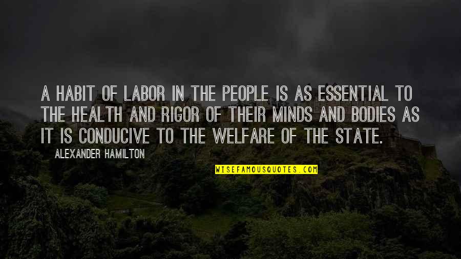 Rigor Quotes By Alexander Hamilton: A habit of labor in the people is