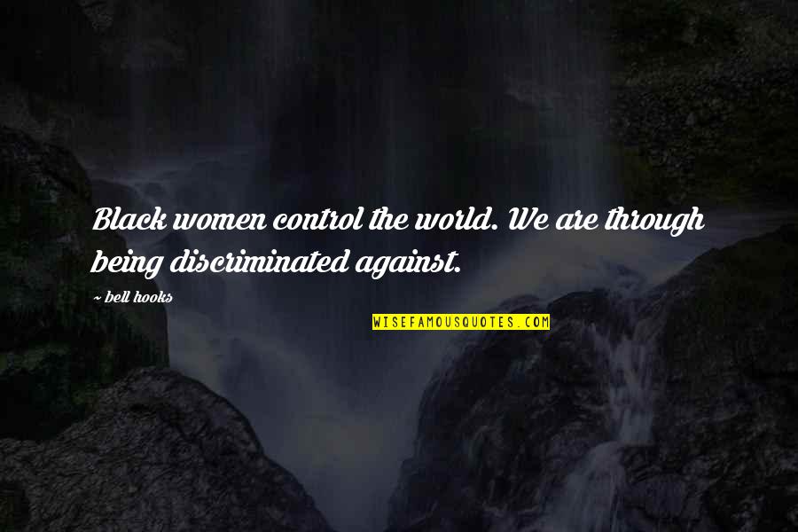 Rijt Autos Quotes By Bell Hooks: Black women control the world. We are through