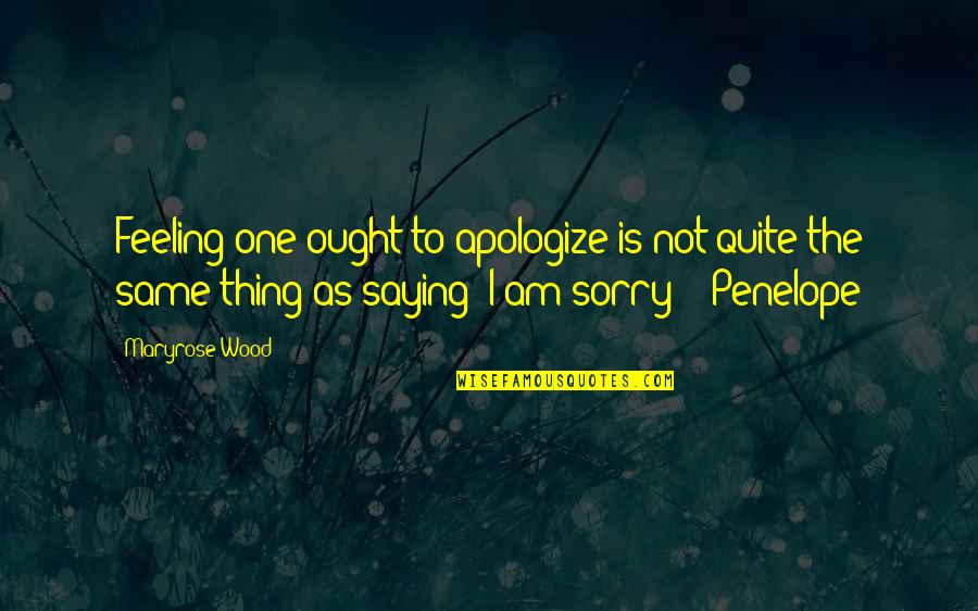 Rikiya Mifune Quotes By Maryrose Wood: Feeling one ought to apologize is not quite