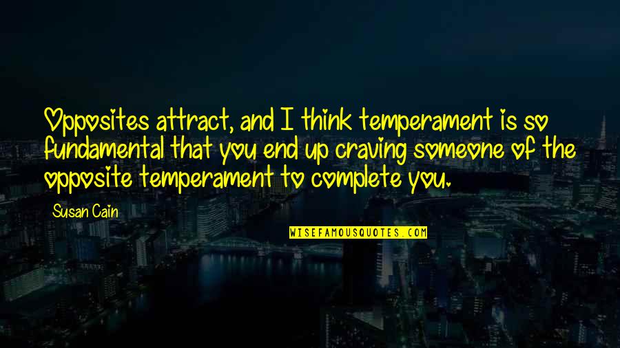 Ripped Abs Quotes By Susan Cain: Opposites attract, and I think temperament is so