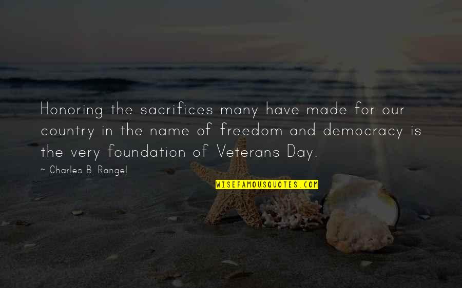 Rjames Western Quotes By Charles B. Rangel: Honoring the sacrifices many have made for our