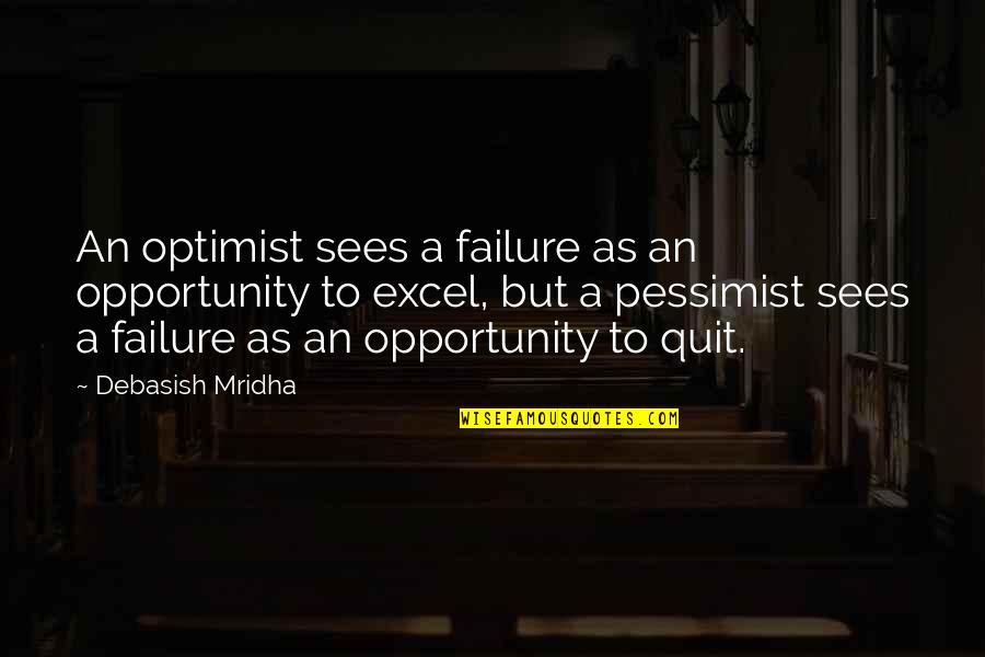 Rmezei Zolt N Quotes By Debasish Mridha: An optimist sees a failure as an opportunity