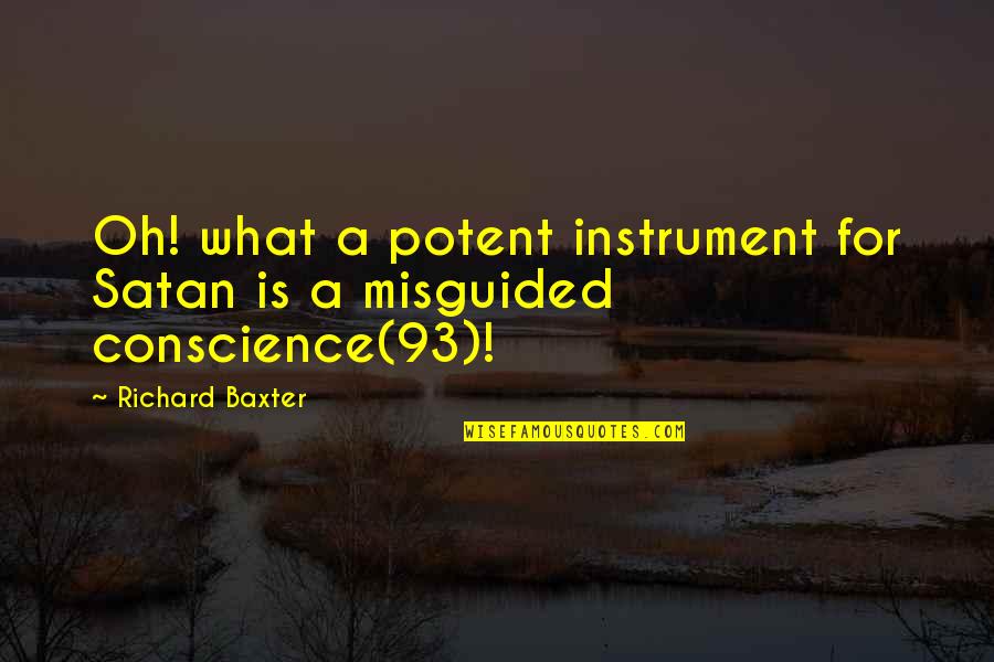 Robert Donat Quotes By Richard Baxter: Oh! what a potent instrument for Satan is