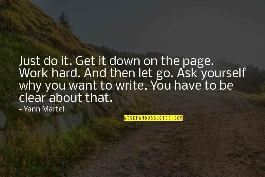 Robustissima Quotes By Yann Martel: Just do it. Get it down on the