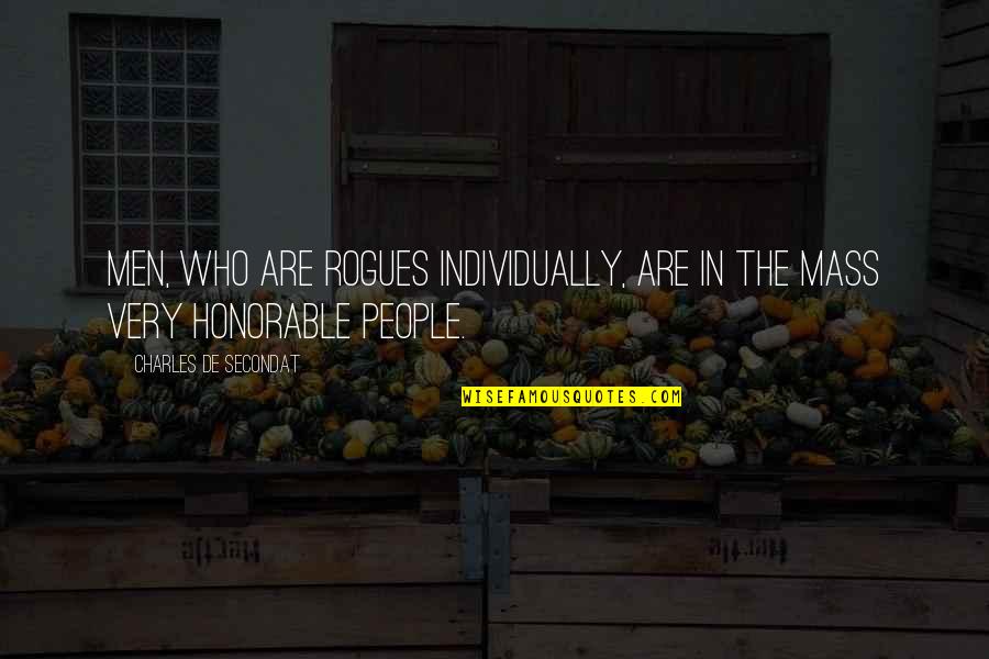 Rogues Quotes By Charles De Secondat: Men, who are rogues individually, are in the