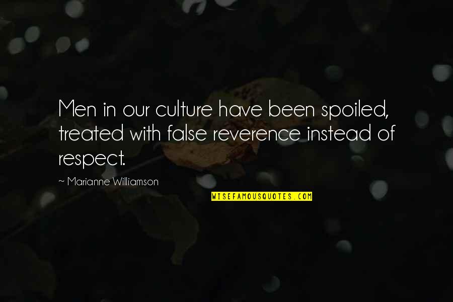 Rojizo Definicion Quotes By Marianne Williamson: Men in our culture have been spoiled, treated