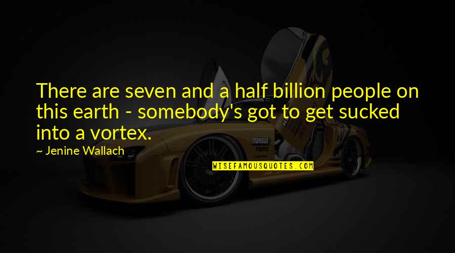 Rolexes On Ebay Quotes By Jenine Wallach: There are seven and a half billion people