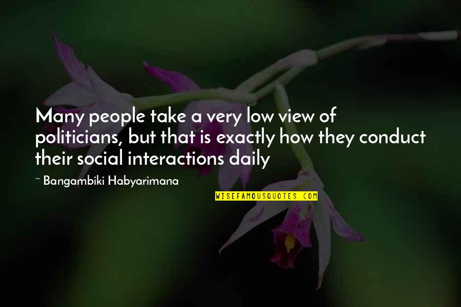 Rosaleena Quotes By Bangambiki Habyarimana: Many people take a very low view of