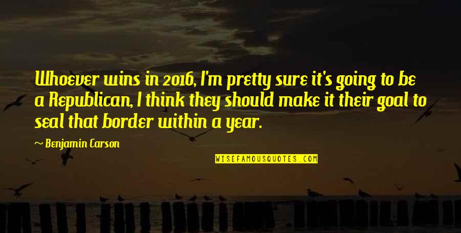 Rosarito Baja Quotes By Benjamin Carson: Whoever wins in 2016, I'm pretty sure it's