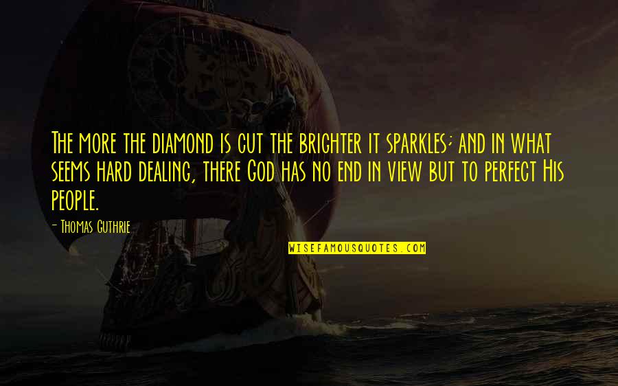 Rosh Hashanah 2013 Quotes By Thomas Guthrie: The more the diamond is cut the brighter