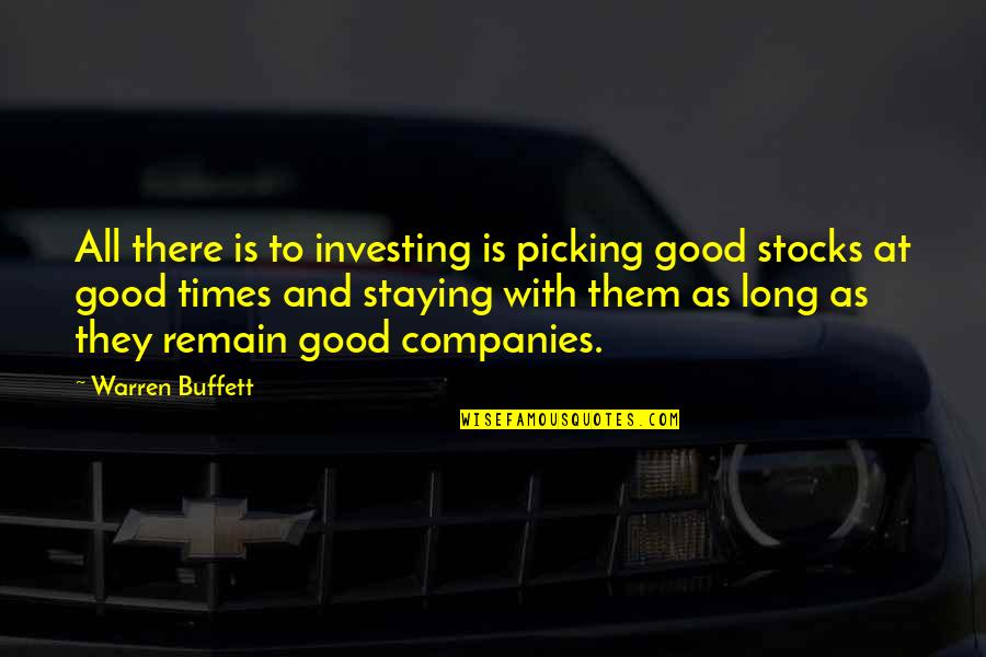 Rudiger Diezmann Quotes By Warren Buffett: All there is to investing is picking good