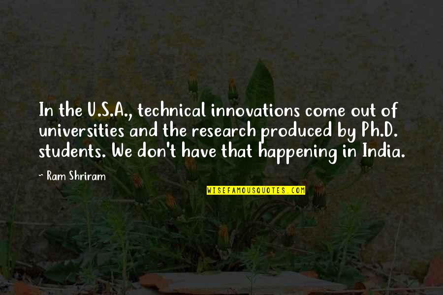 Ruffier Test Quotes By Ram Shriram: In the U.S.A., technical innovations come out of