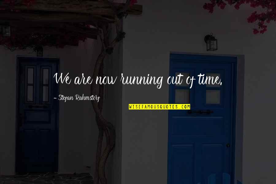 Running Out Of Time Quotes: top 43 famous quotes about Running Out Of Time