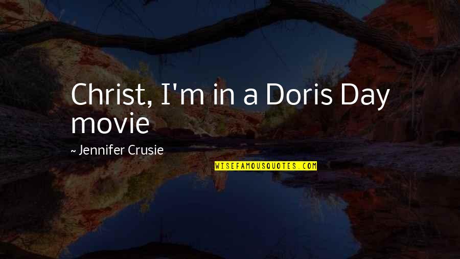 Ruth Glass Gentrification Quote Quotes By Jennifer Crusie: Christ, I'm in a Doris Day movie