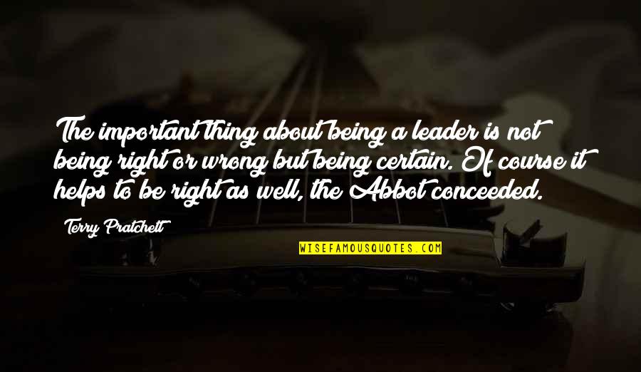 Rutinas De Ejercicios Quotes By Terry Pratchett: The important thing about being a leader is