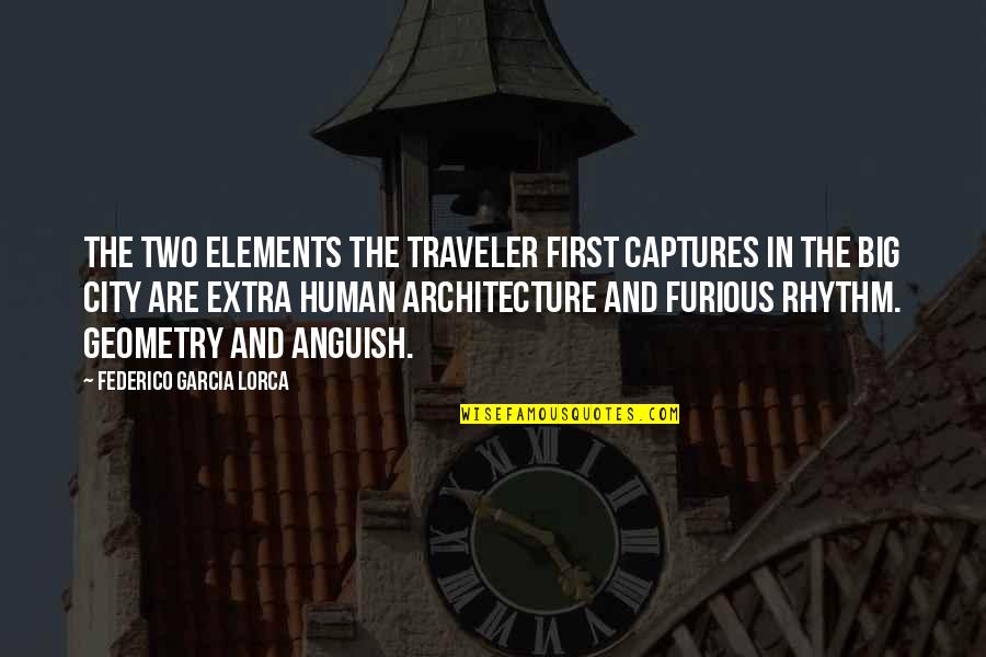 Ryals Mcmullian Quotes By Federico Garcia Lorca: The two elements the traveler first captures in