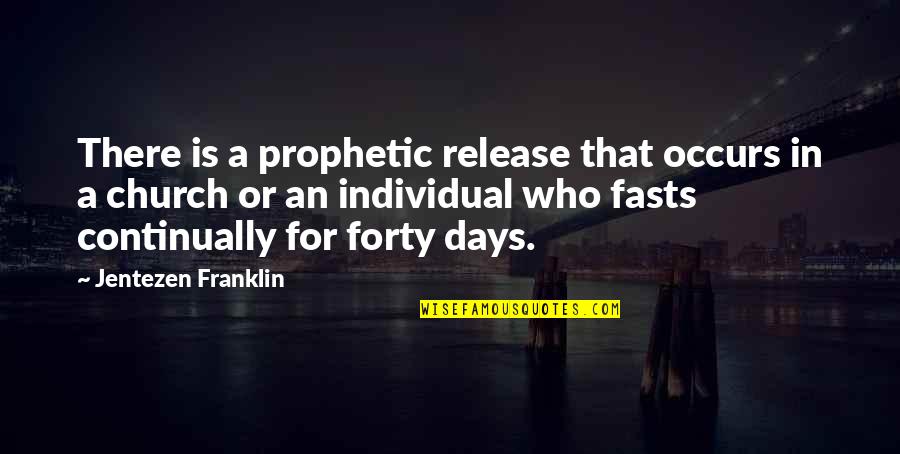 Saadettin Gomec Quotes By Jentezen Franklin: There is a prophetic release that occurs in