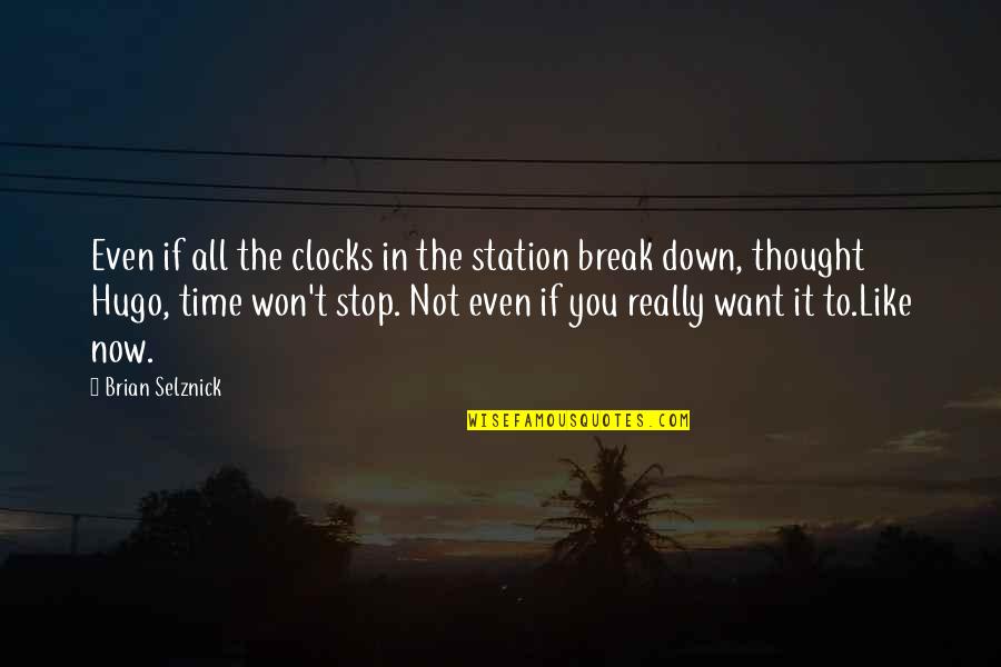 Sabroso Smartschool Quotes By Brian Selznick: Even if all the clocks in the station