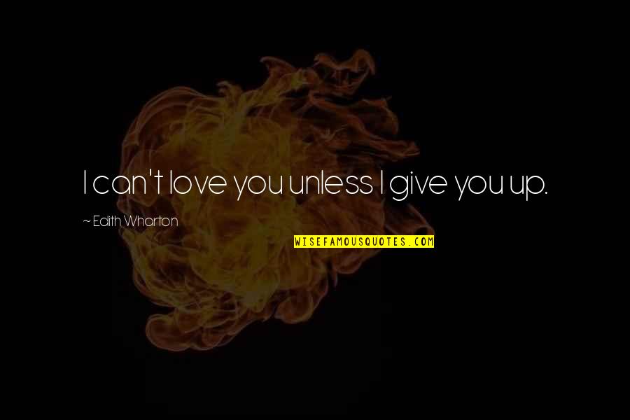 Sad Wallpaper Quotes By Edith Wharton: I can't love you unless I give you