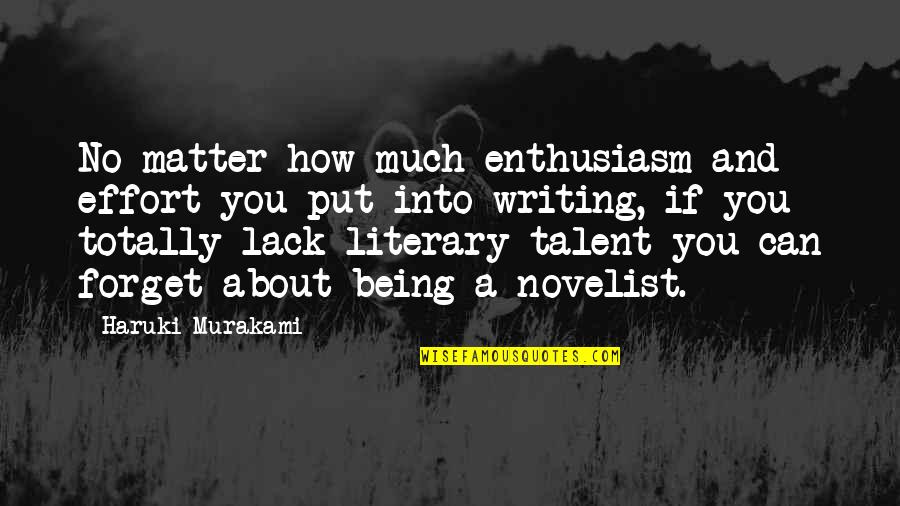 Sadock Jamie Quotes By Haruki Murakami: No matter how much enthusiasm and effort you