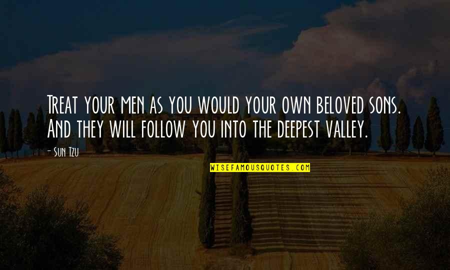 Sahiplendirme Quotes By Sun Tzu: Treat your men as you would your own