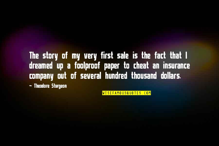 Sale Up Quotes By Theodore Sturgeon: The story of my very first sale is