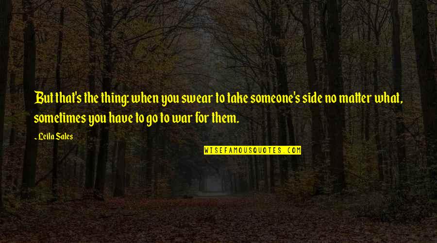 Sales Quotes By Leila Sales: But that's the thing: when you swear to