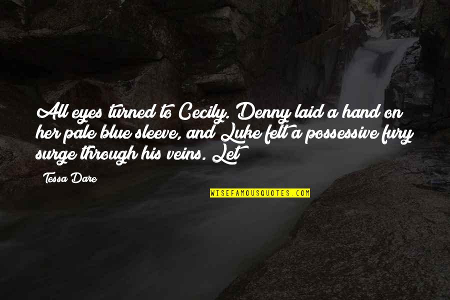 Salg Tarj Ni Pok Quotes By Tessa Dare: All eyes turned to Cecily. Denny laid a