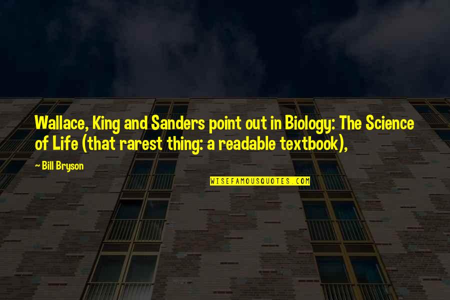 Salpare In Inglese Quotes By Bill Bryson: Wallace, King and Sanders point out in Biology: