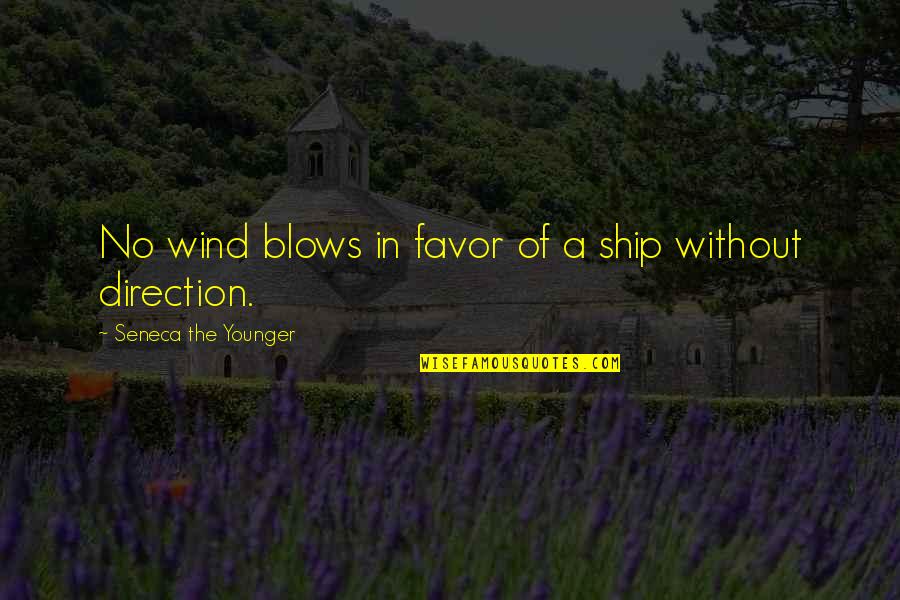 Sameeha Glenfield Quotes By Seneca The Younger: No wind blows in favor of a ship