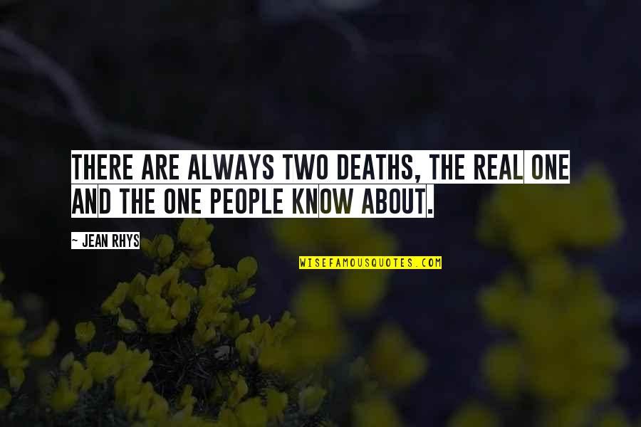 Sanghani Cardiologist Quotes By Jean Rhys: There are always two deaths, the real one