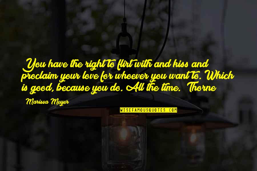 Sanghani Cardiologist Quotes By Marissa Meyer: You have the right to flirt with and