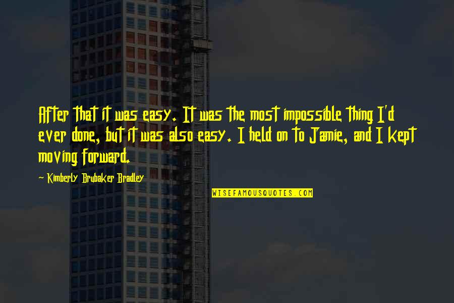 Sani Quotes By Kimberly Brubaker Bradley: After that it was easy. It was the