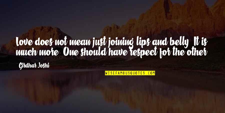 Sanino Bless Quotes By Girdhar Joshi: Love does not mean just joining lips and