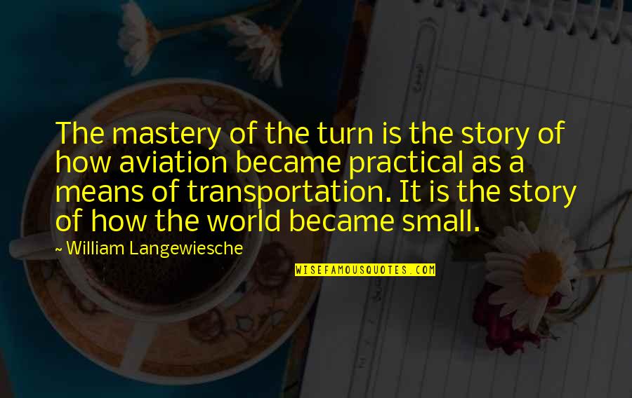 Sanitized In Spanish Quotes By William Langewiesche: The mastery of the turn is the story