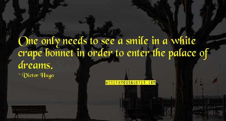 Sankat Quotes By Victor Hugo: One only needs to see a smile in