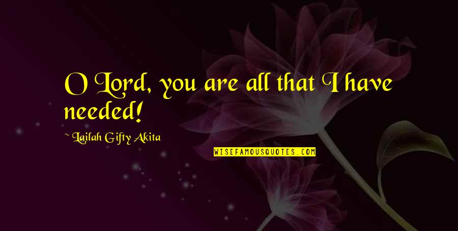 Sapeurs Of Congo Quotes By Lailah Gifty Akita: O Lord, you are all that I have