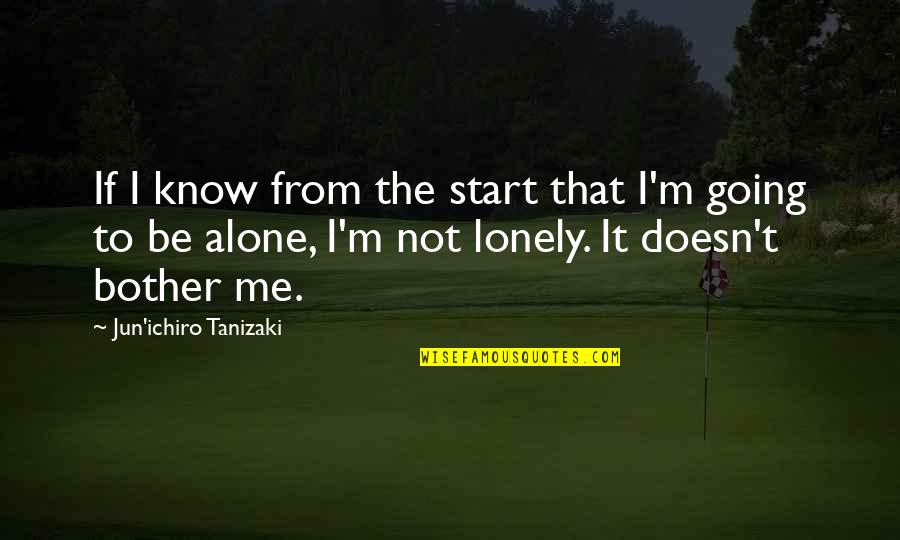 Sarah Maria Fendt Quotes By Jun'ichiro Tanizaki: If I know from the start that I'm