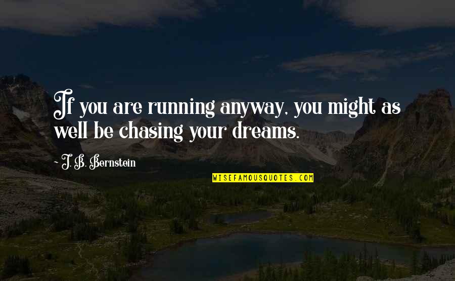 Sarcastic Diets Quotes By J. B. Bernstein: If you are running anyway, you might as