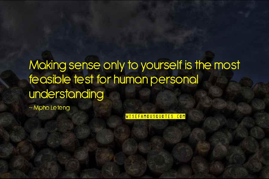 Sarnelli Thailand Quotes By Mpho Leteng: Making sense only to yourself is the most