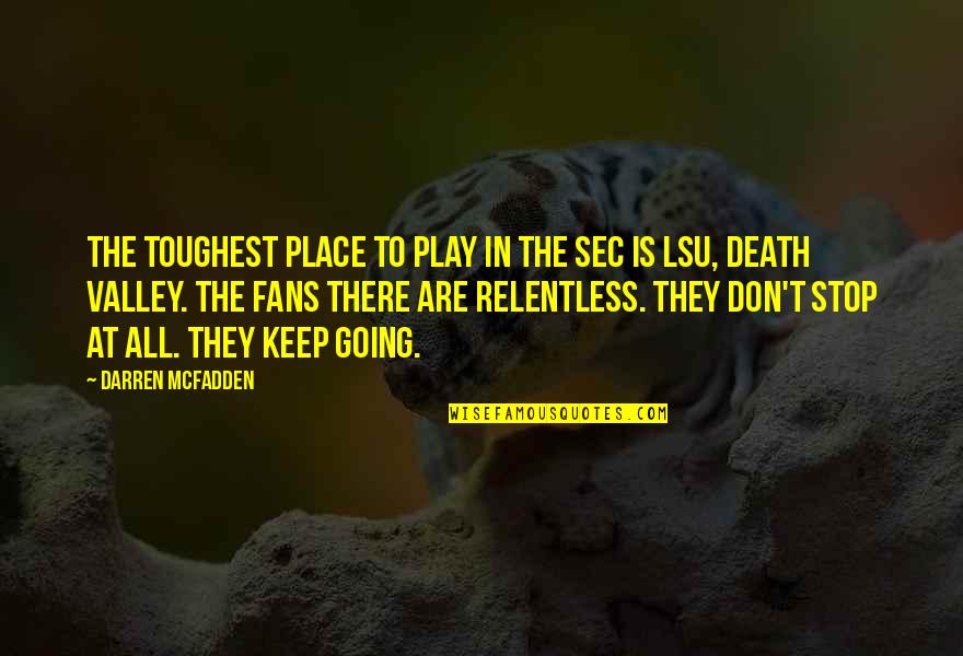 Saulius Petreikis Quotes By Darren McFadden: The toughest place to play in the SEC