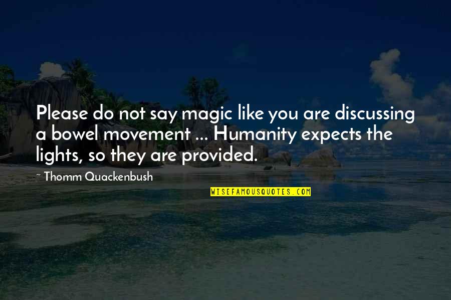 Sauvetage En Quotes By Thomm Quackenbush: Please do not say magic like you are