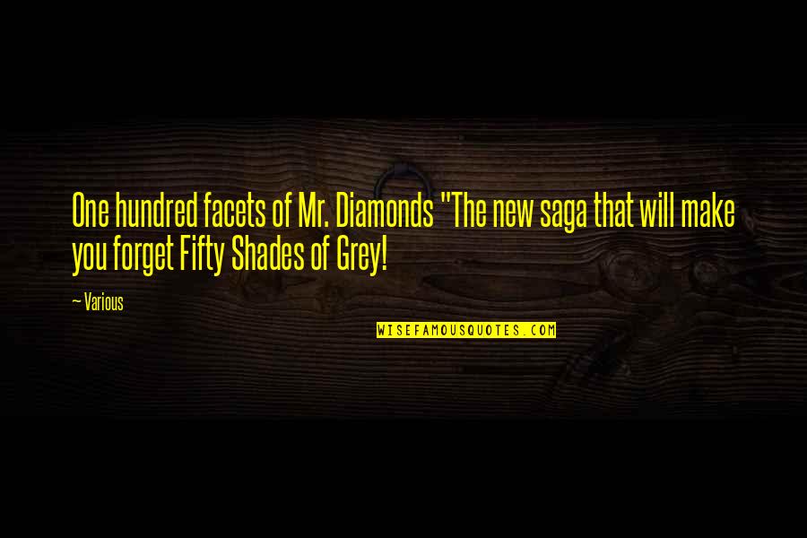 Savitt Family Foundation Quotes By Various: One hundred facets of Mr. Diamonds "The new