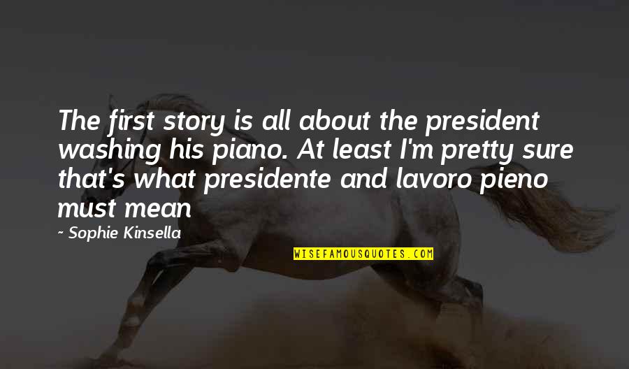 Savlukov Mebel Quotes By Sophie Kinsella: The first story is all about the president