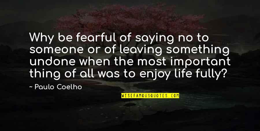 Saying No Quotes By Paulo Coelho: Why be fearful of saying no to someone