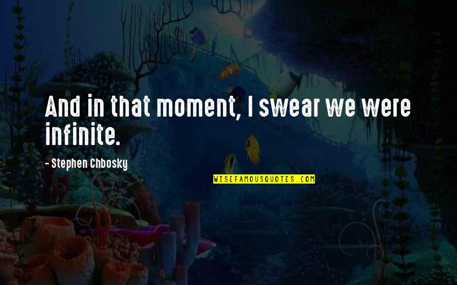 Schichtenfilter Quotes By Stephen Chbosky: And in that moment, I swear we were