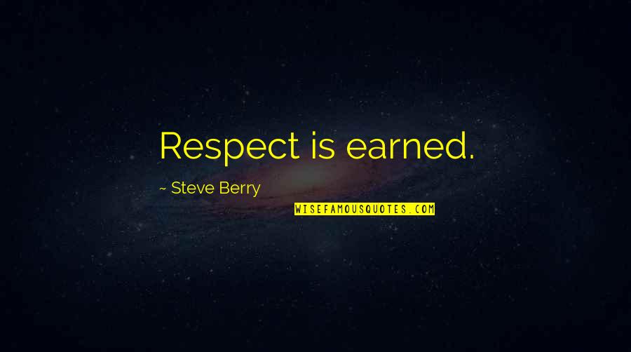 Schwab Streaming Quotes By Steve Berry: Respect is earned.