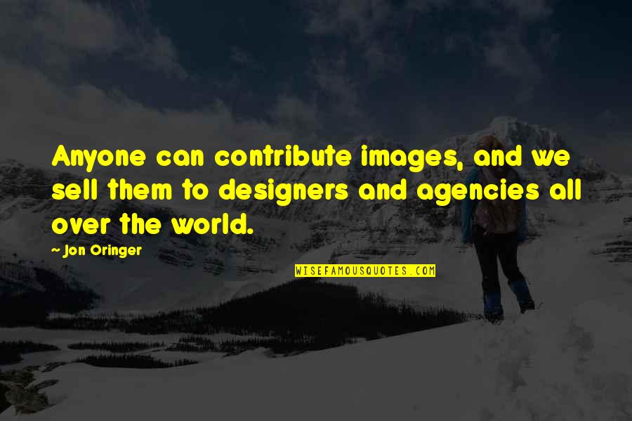 Science Fairs Quotes By Jon Oringer: Anyone can contribute images, and we sell them