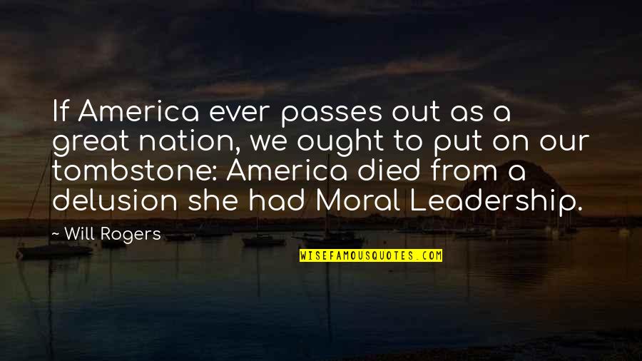 Scomber Quotes By Will Rogers: If America ever passes out as a great